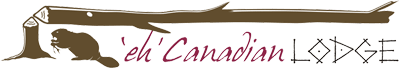 Eh Canadian Lodge